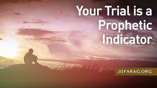 Your Trials & Suffering Are Prophetic Indicators the Rapture is Near - JD Farag [mirrored]