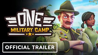 One Military Camp - Official Early Access Launch Trailer