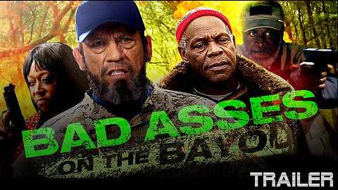 BAD ASSES ON THE BAYOU - OFFICIAL TRAILER - 2015