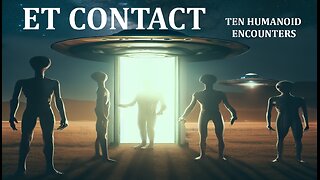 ET CONTACT: TEN HUMANOID ENCOUNTERS