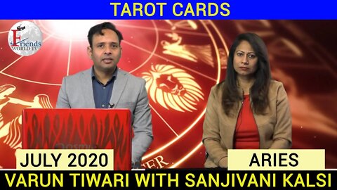 ARIES - TAROT CARD WITH SANJIVANI KALSI & VARUN TIWARI | JULY 2020