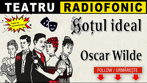 Oscar Wilde - Sotul ideal | Teatru radiofonic