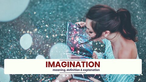 What is IMAGINATION?