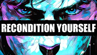 RECONDITION YOURSELF