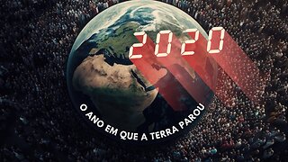 2020 | O ANO EM QUE A TERRA PAROU
