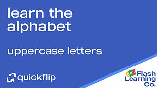 Learn The Alphabet (Uppercase Letters) - Quickflip Flashcard Video