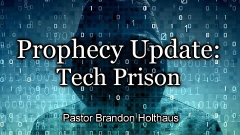 Prophecy Update: Tech Prison