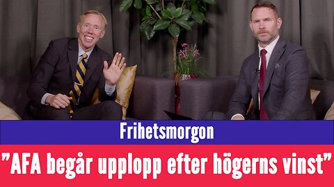 Frihetsmorgon - "Vänsterextremister begår upplopp när högern vunnit folket"