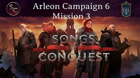 Arleon Campaign 6 - Songs of Conquest