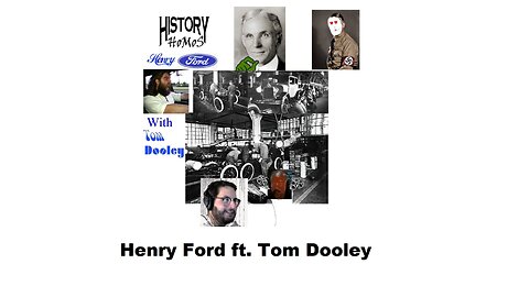 Ep. 161 - Henry Ford ft. Tom Dooley