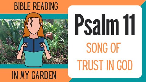 Psalm 11 (Song of Trust in God)