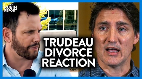 Dave Rubin Reacts to Justin Trudeau's Divorce with His Own Theory | DM CLIPS | Rubin Report