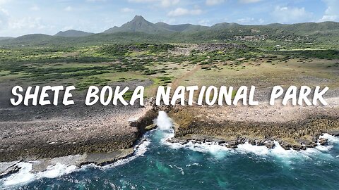 Shete Boka National Park, Curacao - Blowholes, Inlets, and Crashing Waves