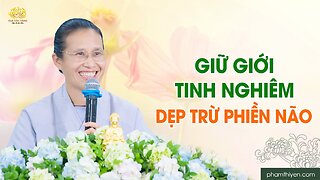 Giữ giới tinh nghiêm - Dẹp trừ phiền não