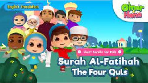 Surah Al-fatihah and The Four Quls| Islamic Series & Songs For Kids | Omar & Hana