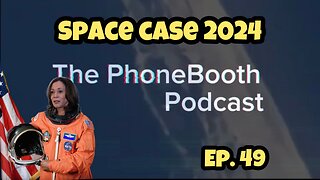 Ep. 49 - "Space Case 2024"