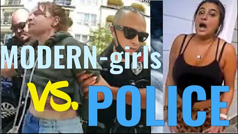 Modern Girls VS Police