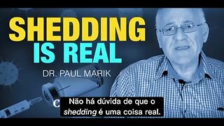 💉⚠️DR. PAUL MARIK: NÃO HÁ DÚVIDA DE QUE O SHEDDING É UMA COISA REAL💉⚠️