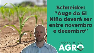 El Niño pode ficar ainda mais forte; saiba quais serão os impactos no clima! I HORA H DO AGRO