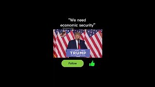 “We need economic security” Donald Trump