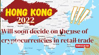 HONG KONG SOON DECIDE ON THE USE OF CRYPTOCURRENCIES IN RETAIL TRADE
