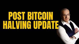 Post Bitcoin Halving Update