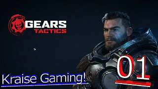 Act 1, Chapter 1: Zero Hour! [Gears Tactics] By Kraise Gaming! Experienced Playthrough Ep 01!