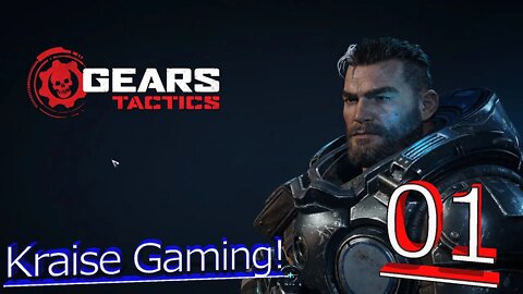 Act 1, Chapter 1: Zero Hour! [Gears Tactics] By Kraise Gaming! Experienced Playthrough Ep 01!