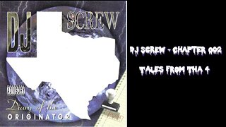 DJ Screw - Chapter 002. Tales From tha 4