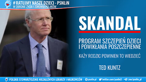 Ted Kuntz - Program szczepień dzieci i powikłania poszczepienne