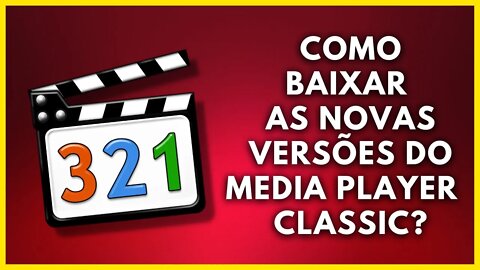 COMO BAIXAR E INSTALAR AS NOVAS VERSÕES DO MEDIA PLAYER CLASSIC