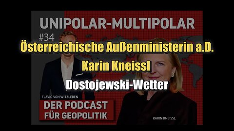 🟥 Österr. Außenministerin a.D. Karin Kneissl: Dostojewski-Wetter (24.09.2023 ⎪ #34)