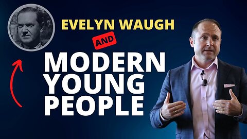 Evelyn Waugh and Modern Young People