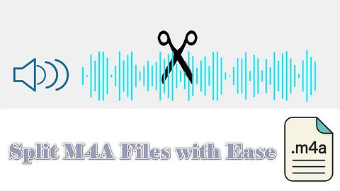 How to Split an M4A File into Parts Easily on PC?