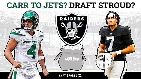 Derek Carr To Jets? Raiders Rumors Mailbag: Las Vegas Still Wants Tom Brady? Draft CJ Stroud At #7?