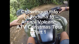 La Fortuna to Arenal Volcano ATV Christmas Tour Part 1