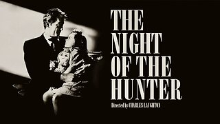The Night of the Hunter, directed by Charles Laughton
