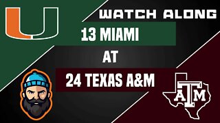 #13 Miami vs #24 Texas A&M | Watch Along