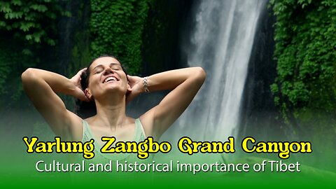 The most spectacular and deepest canyon in the world | Yarlung Zangbo Grand Canyon