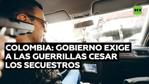 Autoridades colombianas exigen a las guerrillas cesar los secuestros