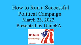 How to Run a Successful Political Campaign - UnitePA - March 23, 2023