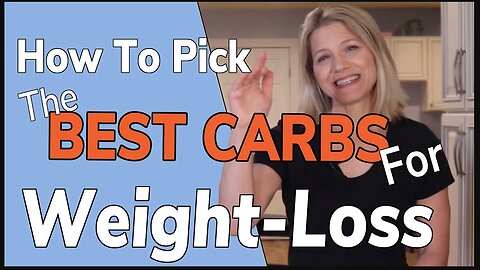 How to Pick the Best Carbs for Weight Loss | A Health Coach Perspective On LCHF