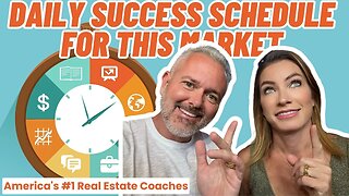 Real Estate Agents Daily Success Schedule For THIS Market