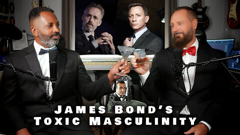 James Bond's Toxic Masculinity ft. Jordan Peterson