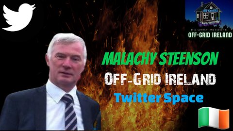 Malachy Steenson Chats Offgrid Ireland Podcast #TwitterSpace