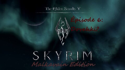 Skyrim AE Let's play a vampire vostfr - 6 Dovahki?