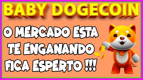 BABY DOGECOIN O MERCADO ESTA TE ENGANADO FICA ESPERTO !!!