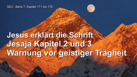 Warnung vor geistiger Trägheit... Jesus erklärt Jesaja Kapitel 2 und 3 ❤️ Das Grosse Johannes Evangelium durch Jakob Lorber