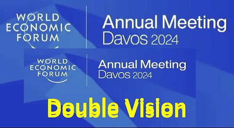 What is Davos Double Vision