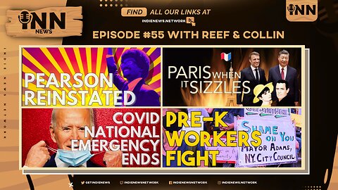 INN News #55 | Pearson REINSTATED, Paris SIZZLES, National Emergency ENDS, NYC Pre-K Workers FIGHT!